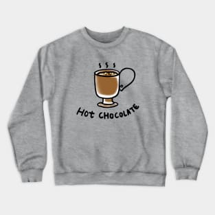 hot chocolate drink Crewneck Sweatshirt